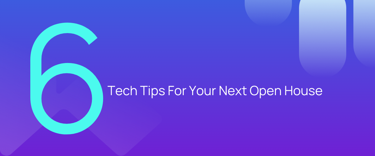 Tech-Tips-For-Open-House.jpg